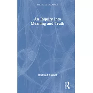 An Inquiry Into Meaning and Truth
