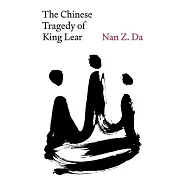 The Chinese Tragedy of King Lear