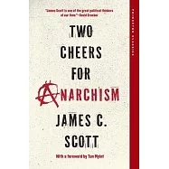 Two Cheers for Anarchism: Six Easy Pieces on Autonomy, Dignity, and Meaningful Work and Play