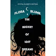 Flora Blume & the Bucket of Lost Dreams