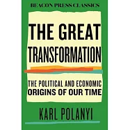 The Great Transformation: The Political and Economic Origins of Our Time