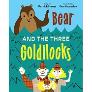Bear and the Three Goldilocks