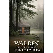 Walden, or Life in the Woods