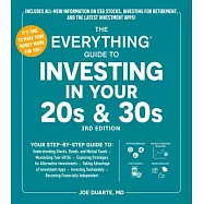The Everything Guide to Investing in Your 20s & 30s, 3rd Edition: Your Step-By-Step Guide To: * Understanding Stocks, Bonds, and Mutual Funds * Maximi