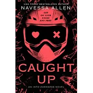 Caught Up: Into Darkness Trilogy