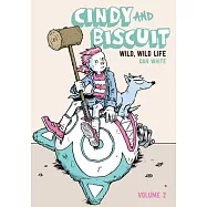 Cindy and Biscuit Vol. 2: Wild, Wild Life