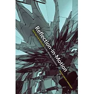 Reflection-In-Motion: Reimagining Reflection in the Writing Classroom