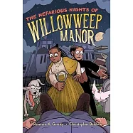 The Nefarious Nights of Willowweep Manor