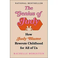 The Genius of Judy: How Judy Blume Rewrote Childhood for All of Us