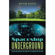 Spaceship Underground: Science and Technology Are Limited to the Elements That Exist Now