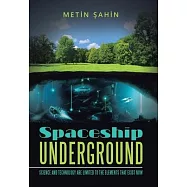 Spaceship Underground: Science and Technology Are Limited to the Elements That Exist Now