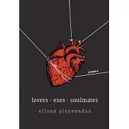 Lovers Exes Soulmates: Poems