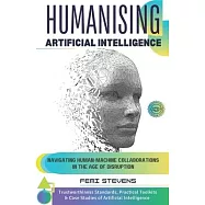 Humanising Artificial Intelligence: Navigating Human-Machine Collaborations in the Age of Disruption
