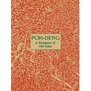 Poh-Deng - A Romance of Old Siam