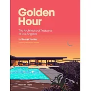 Golden Hour: The Architectural Treasures of Los Angeles
