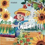 Gabby can Garden: A tale of patience and growth