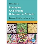 Managing Challenging Behaviour in Schools: Educational Insights and Interventions