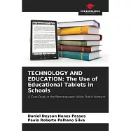 Technology and Education: The Use of Educational Tablets in Schools