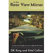 In The Rear View Mirror - A Compilation: In Case You Thought You Saw It Right The First Time