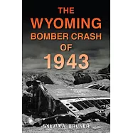 The Wyoming Bomber Crash of 1943