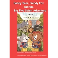 Bobby Bear, Freddy Fox and the Big Five Safari Adventure