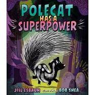 Polecat Has a Superpower
