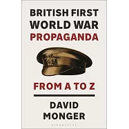 British First World War Propaganda: From A to Z