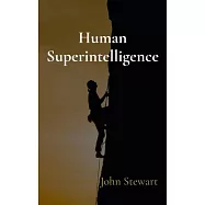 Human Superintelligence: How you can develop it using recursive self-improvement