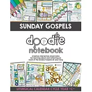 Sunday Gospels Doodle Notes (Year C in Liturgical Cycle): A Creative Interactive Way for Students to Doodle Their Way Through The Gospels All Year (Li