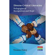 Diverse Critical Literacies: Pedagogies of Recognition and Hope
