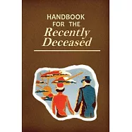 Handbook for the Recently Deceased: Movie Prop Replica Book, Perfect for Halloween Costumes and Gifts!