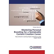 Mastering Personal Branding for a Sustainable Content Creation Career