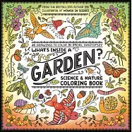 What’s Inside a Garden?: Science and Nature Coloring Book: 40 Drawings to Color