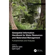 Geospatial Information Handbook for Water Resources and Watershed Management, Volume I: Fundamentals and Analyses