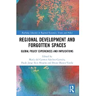 Regional Development and Forgotten Spaces: Global Policy Experiences and Implications