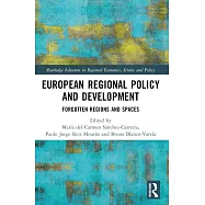 European Regional Policy and Development: Forgotten Regions and Spaces