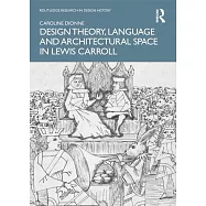 Design Theory, Language and Architectural Space in Lewis Carroll