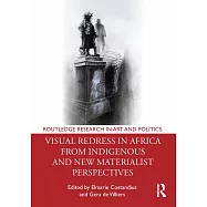 Visual Redress in Africa from Indigenous and New Materialist Perspectives
