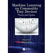 Machine Learning on Commodity Tiny Devices: Theory and Practice