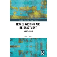 Travel Writing and Re-Enactment: Echotourism