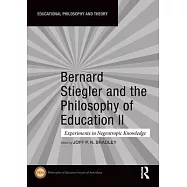 Bernard Stiegler and the Philosophy of Education II: Experiments in Negentropic Knowledge