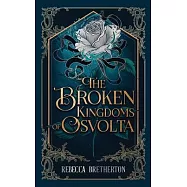 The Broken Kingdoms of Osvolta