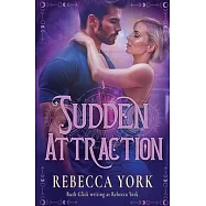 Sudden Attraction
