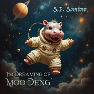 I’m Dreaming of Moo Deng: A Fantastical Journey to Meet the World’s Cutest Pygmy Hippo