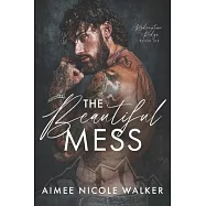 The Beautiful Mess (Redemption Ridge Book Six)