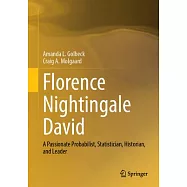 Florence Nightingale David: A Passionate Probabilist, Statistician, Historian, and Leader