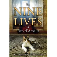 The Nine Lives of Tito d&rsquo;Amelia