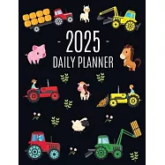 Farm Planner 2025: Cool Daily Agenda for 2025 Scheduler With Tractors & Funny Farm Animals (12 Months) Organizer with
