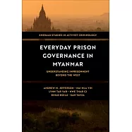 Everyday Prison Governance in Myanmar: Understanding Imprisonment Beyond the West