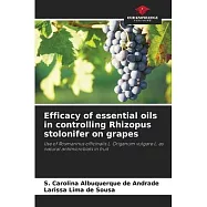 Efficacy of essential oils in controlling Rhizopus stolonifer on grapes